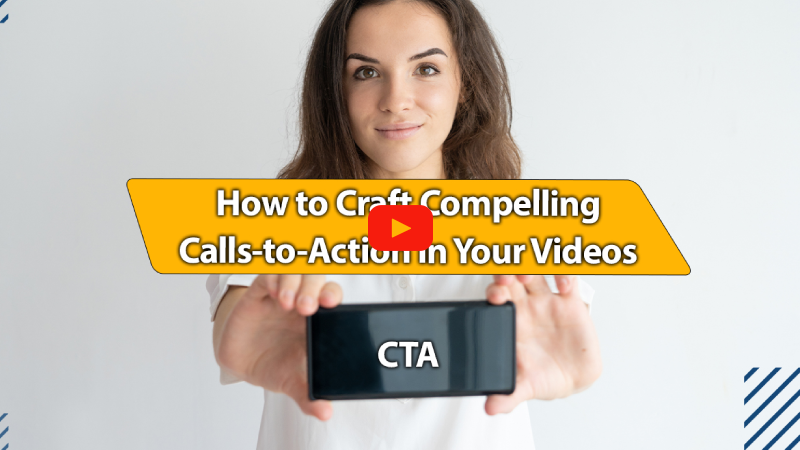 How to Craft Compelling Calls-to-Action in Your Videos
