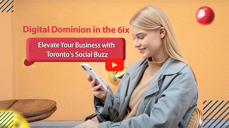 Digital Dominion in the 6ix: Elevate Your Business with Toronto's Social Buzz!