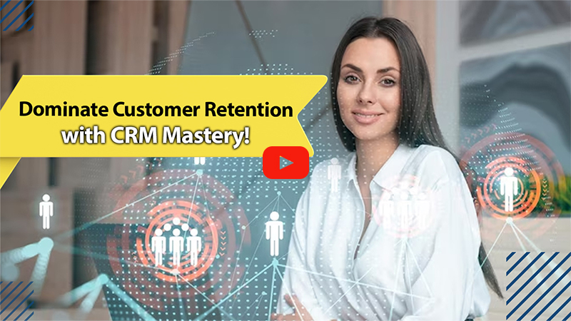 Dominate Customer Retention with CRM Mastery!