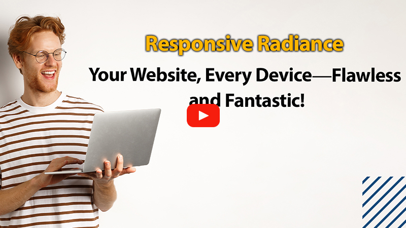 Responsive Radiance: Your Website, Every Device—Flawless and Fantastic!