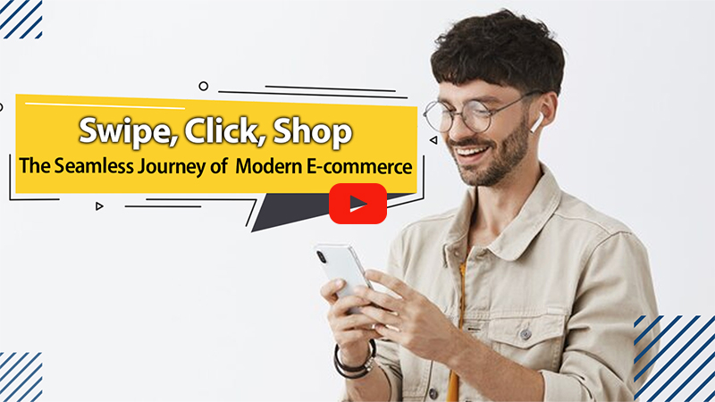 Swipe, Click, Shop: The Seamless Journey of Modern E-commerce