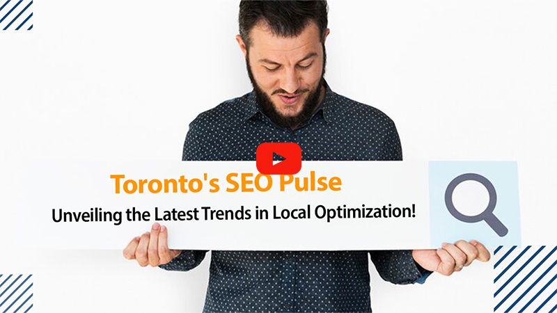 Toronto's SEO Pulse: Unveiling the Latest Trends in Local Optimization!