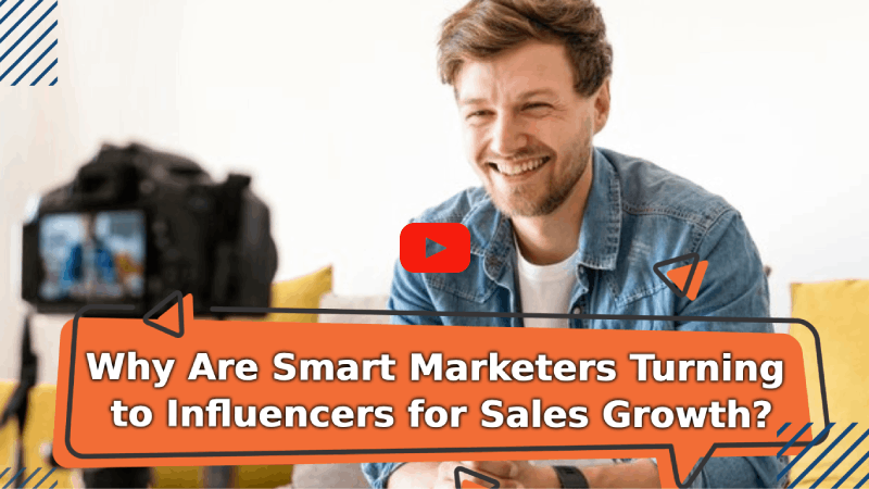 Why Are Smart Marketers Turning to Influencers for Sales Growth?
