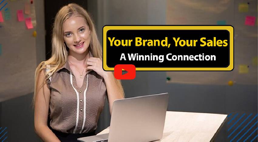 Your Brand, Your Sales: A Winning Connection